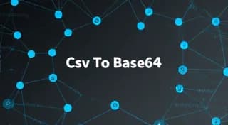 Csv To Base64 - Encode CSV (Comma Separated Values) files or text into Base64 format.