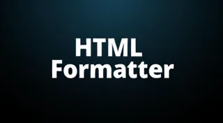 Html Formatter - Format and pretty-print your HTML code for better readability. An online HTML beautifier tool.
